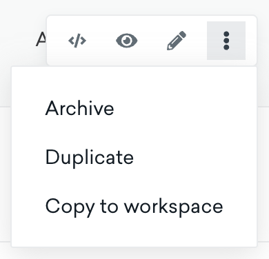 Expanded Settings dropdown menu that shows three options: Archive, Duplicate, and Copy to workspace.